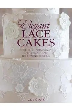Elegant Lace Cakes - Zoe Clark