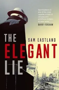 Elegant Lie, Paperback/Sam Eastland