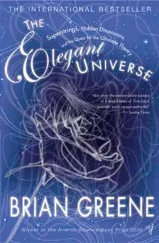 Elegant Universe, Paperback/Brian Greene