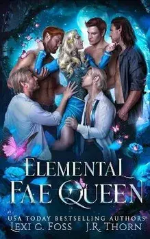 Elemental Fae Queen: The Next Reign, Paperback/J. R. Thorn