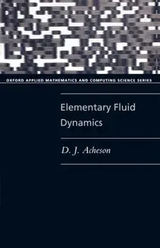 Elementary Fluid Dynamics, Paperback/D.J. Acheson