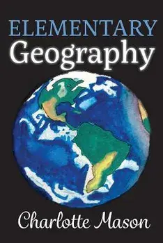 Elementary Geography, Paperback/Charlotte Mason