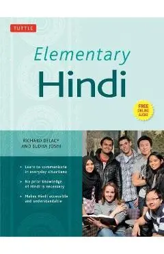Elementary Hindi: Learn to Communicate in Everyday Situations (MP3 Audio CD Included) [With MP3] - Richard Delacy