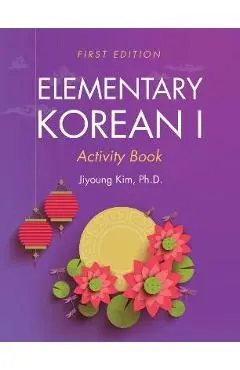 Elementary Korean I Activity Book - Jiyoung Kim