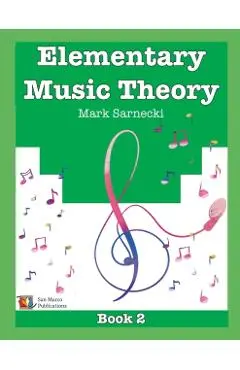 Elementary Music Theory Book 2 - Mark Sarnecki