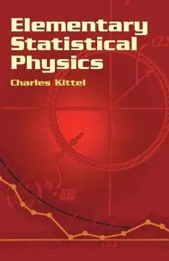 Elementary Statistical Physics - Charles Kittel