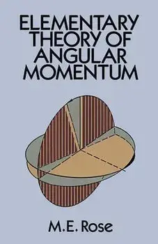 Elementary Theory of Angular Momentum, Paperback/M. E. Rose