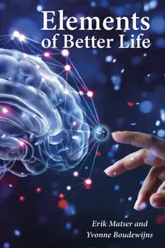 Elements of a Better Life, Paperback/Yvonne Boudewijns