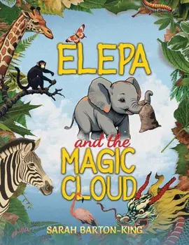 Elepa and the Magic Cloud, Paperback/Sarah Barton-King