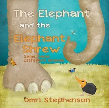 Elephant and the Elephant Shrew, The, Paperback/Omri Stephenson