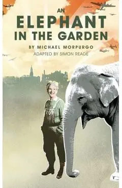 Elephant in the Garden - Michael Morpurgo
