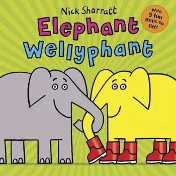 Elephant Wellyphant NE PB, Paperback/Nick Sharratt