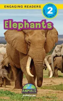 Elephants: Animals That Make a Difference! (Engaging Readers, Level 2), Hardcover/Ashley Lee