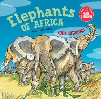 Elephants of Africa (New & Updated Edition), Hardcover/Gail Gibbons