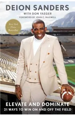 Elevate and Dominate - Deion Sanders