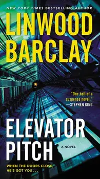 Elevator Pitch, Paperback/Linwood Barclay