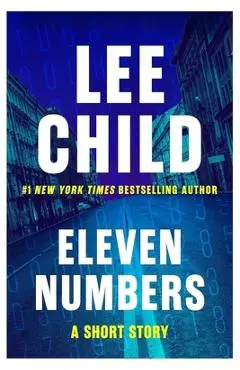 Eleven Numbers: A Short Story - Lee Child