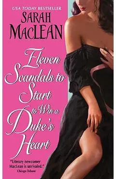 Eleven Scandals to Start to Win a Duke's Heart - Sarah Maclean