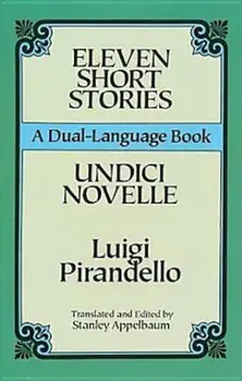 Eleven Short Stories: A Dual-Language Book, Paperback/Luigi Pirandello