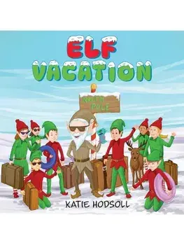 Elf vacation, Paperback/Katie Hodsoll