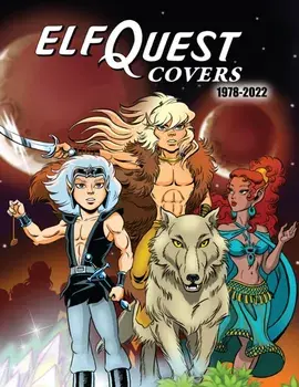 ElfQuest Covers 1978-2022, Paperback/Richard Pini