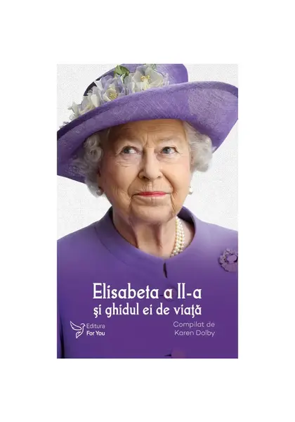 Elisabeta a II-a si ghidul ei de viata