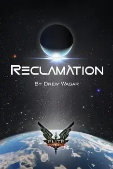 Elite: Reclamation, Paperback/MR Drew Wagar