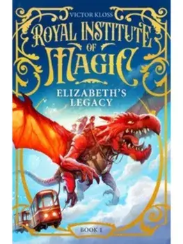 Elizabeth's Legacy. A Children’s Fantasy Adventure That Will Keep You Turning Pages, Paperback/Victor Kloss
