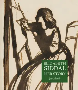 Elizabeth Siddal. Her Story, Hardback/Jan Marsh