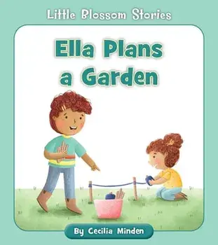 Ella Plans a Garden, Paperback/Cecilia Minden