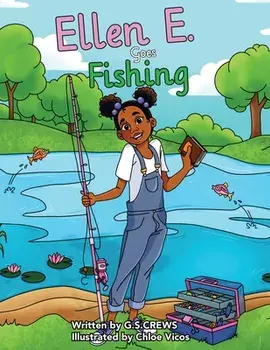 Ellen E. Goes Fishing, Paperback/G. S. Crews