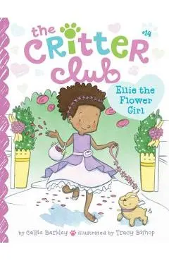Ellie the Flower Girl, 14 - Callie Barkley