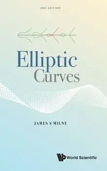 Elliptic Curves (Second Edition), Hardcover/James S. Milne
