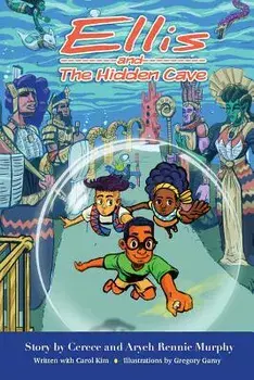 Ellis and the Hidden Cave, Paperback/Cerece Rennie Murphy