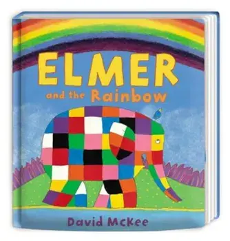 Elmer and the Rainbow, Hardcover/David McKee