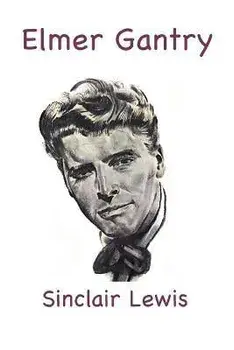 Elmer Gantry, Paperback/Sinclair Lewis