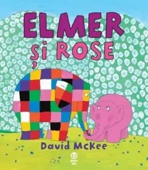 Elmer si Rose/David McKee