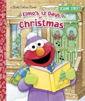Elmo's 12 Days of Christmas, Hardcover/Sarah Albee