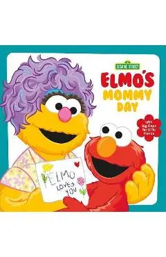 Elmo's Mommy Day (Sesame Street) - Andrea Posner-sanchez