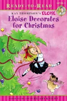 Eloise Decorates for Christmas, Paperback/Kay Thompson