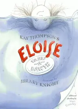 Eloise Takes a Bawth, Hardcover/Kay Thompson
