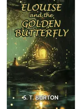 Elouise and the Golden Butterfly, Paperback/Sarah Burton