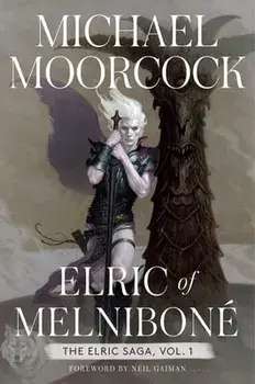 Elric of Melniboné: The Elric Saga Part 1, Hardcover/Michael Moorcock