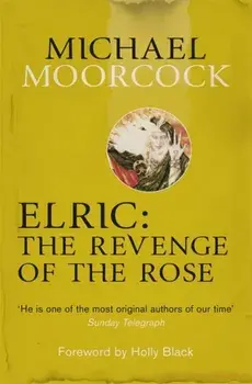 Elric: The Revenge of the Rose, Paperback/Michael Moorcock