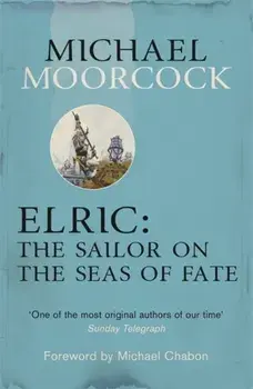 Elric: The Sailor on the Seas of Fate, Paperback/Michael Moorcock
