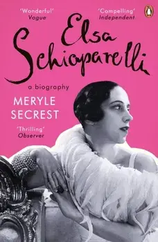 Elsa Schiaparelli. A Biography, Paperback/Meryle Secrest