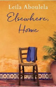 Elsewhere Home - Leila Aboulela