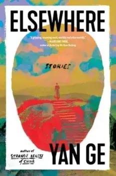 Elsewhere. Stories, Hardback/Yan Ge