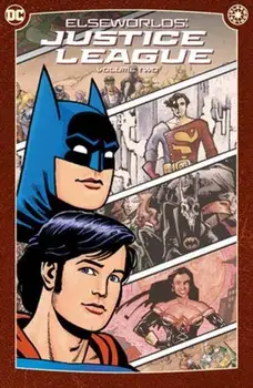 Elseworlds: Justice League Vol. 2, Paperback/Randy Lofficier