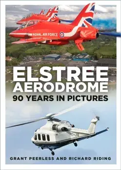 Elstree Aerodrome. 90 Years in Pictures, Paperback/Richard Riding